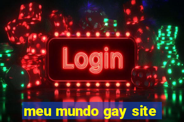 meu mundo gay site